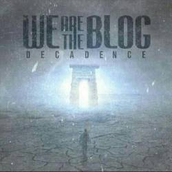 We Are The Blog : Decadence